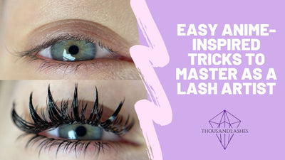 Easy Anime-Inspired Tricks to Master as a Lash Artist