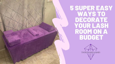 5 Super Easy Ways To Decorate Your Lash Room On A Budget