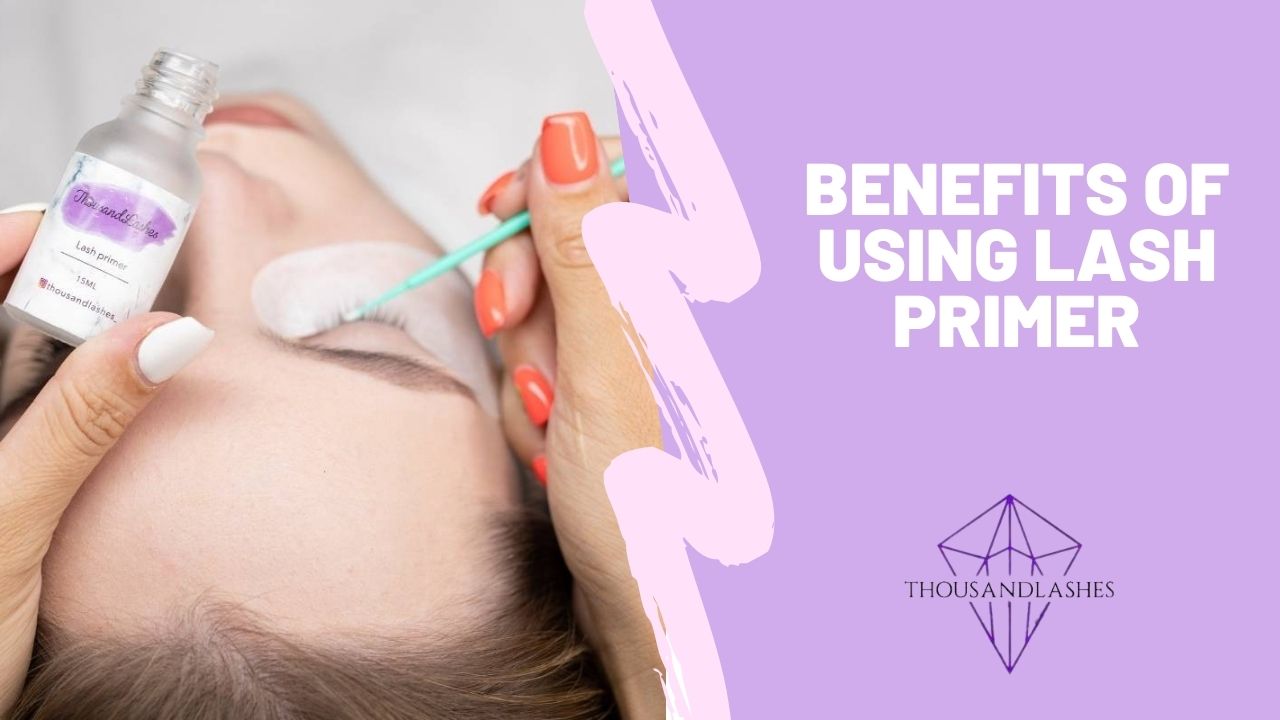Benefits Of Using Lash Primer