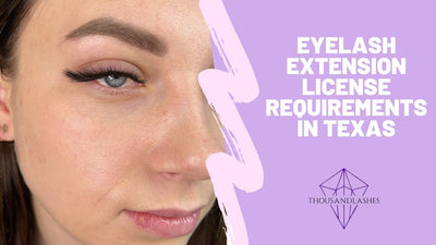 Eyelash Extension License Requirements in Texas