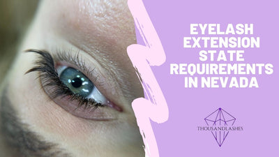 Eyelash Extension State Requirements In Nevada