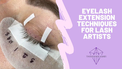 Eyelash Extension Techniques For Lash Artists