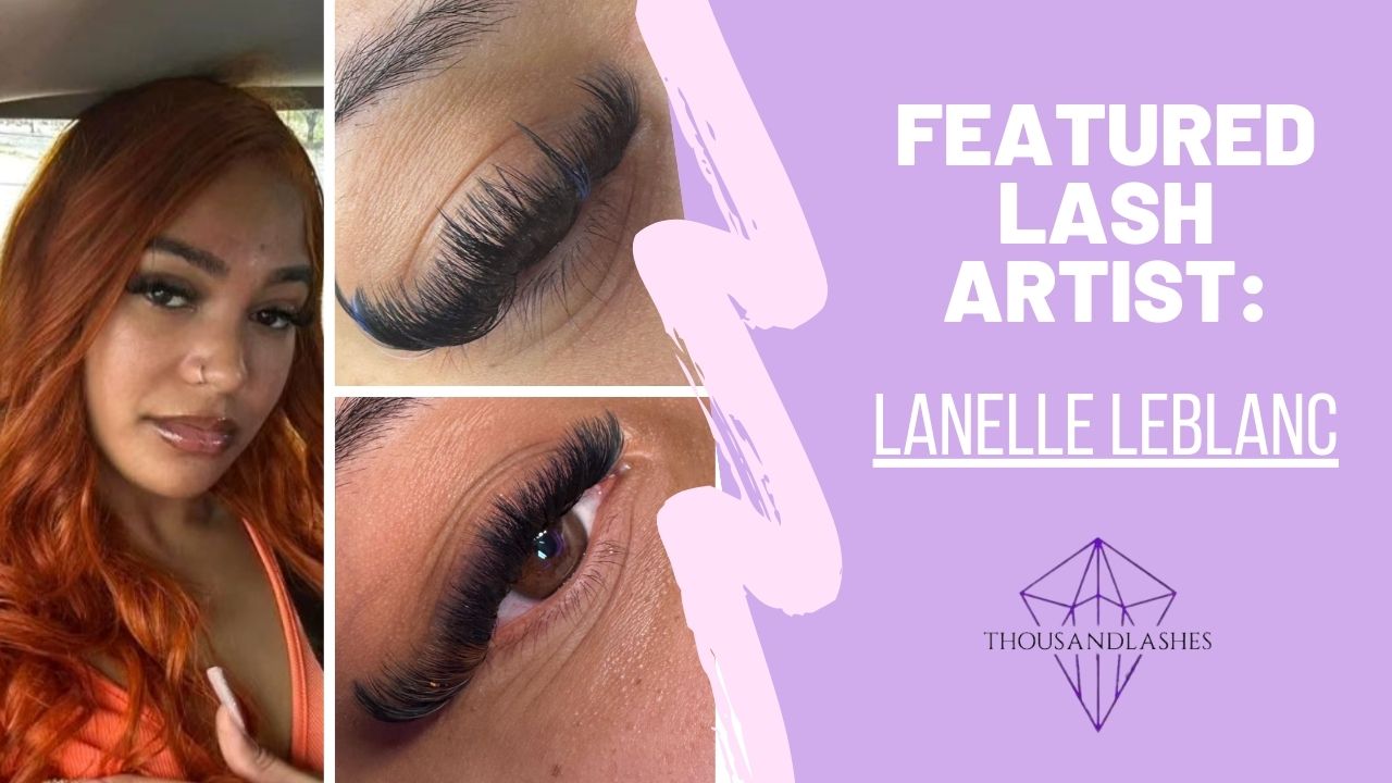 FEATURED LASH ARTIST Lanelle Leblanc