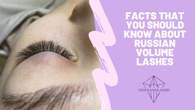 Facts That You Should Know About Russian Volume Lashes