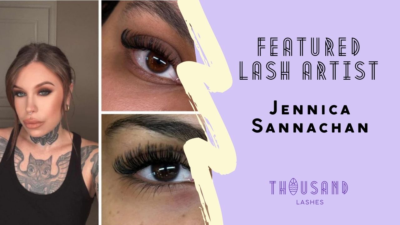 Featured Lash Artist - Jennica Sannachan