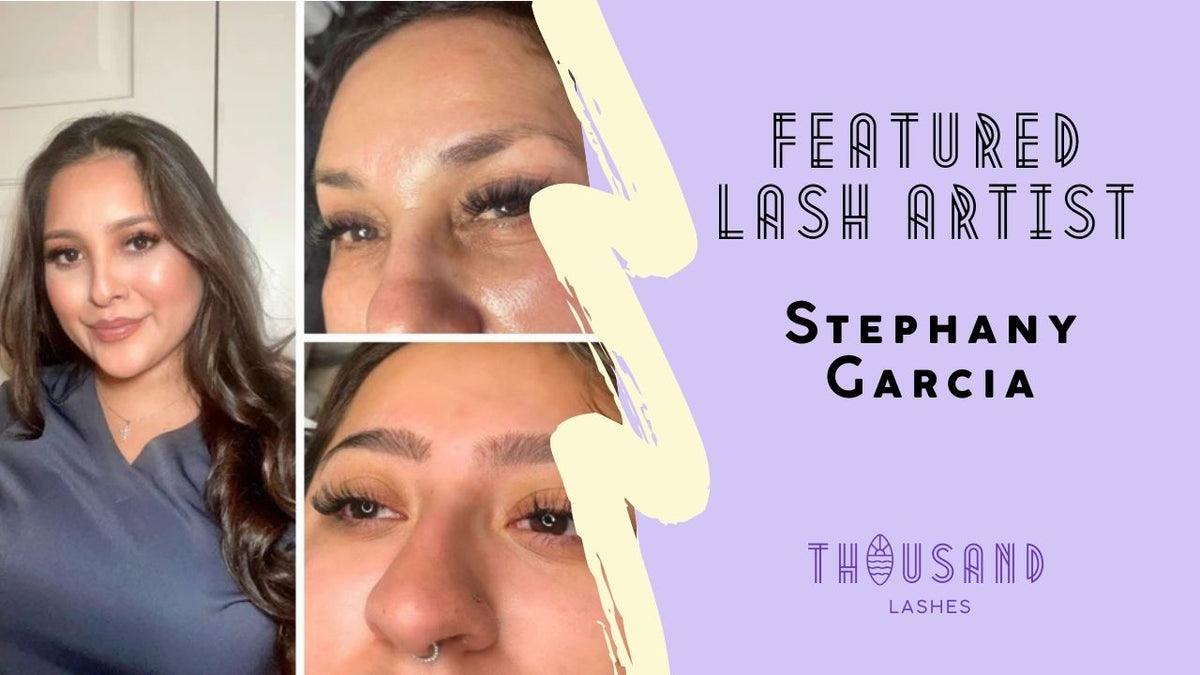 Featured Lash Artist - Stephany Garcia