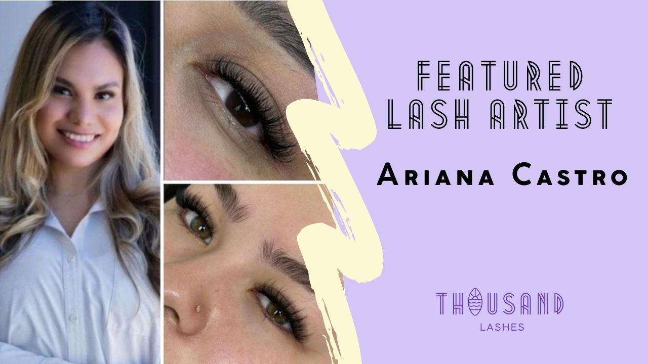 Featured Lash Artist Ariana Castro