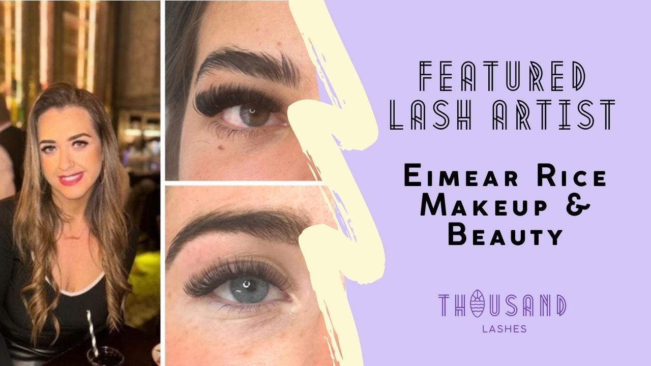 Featured Lash Artist Eimear Rice Makeup and Beauty