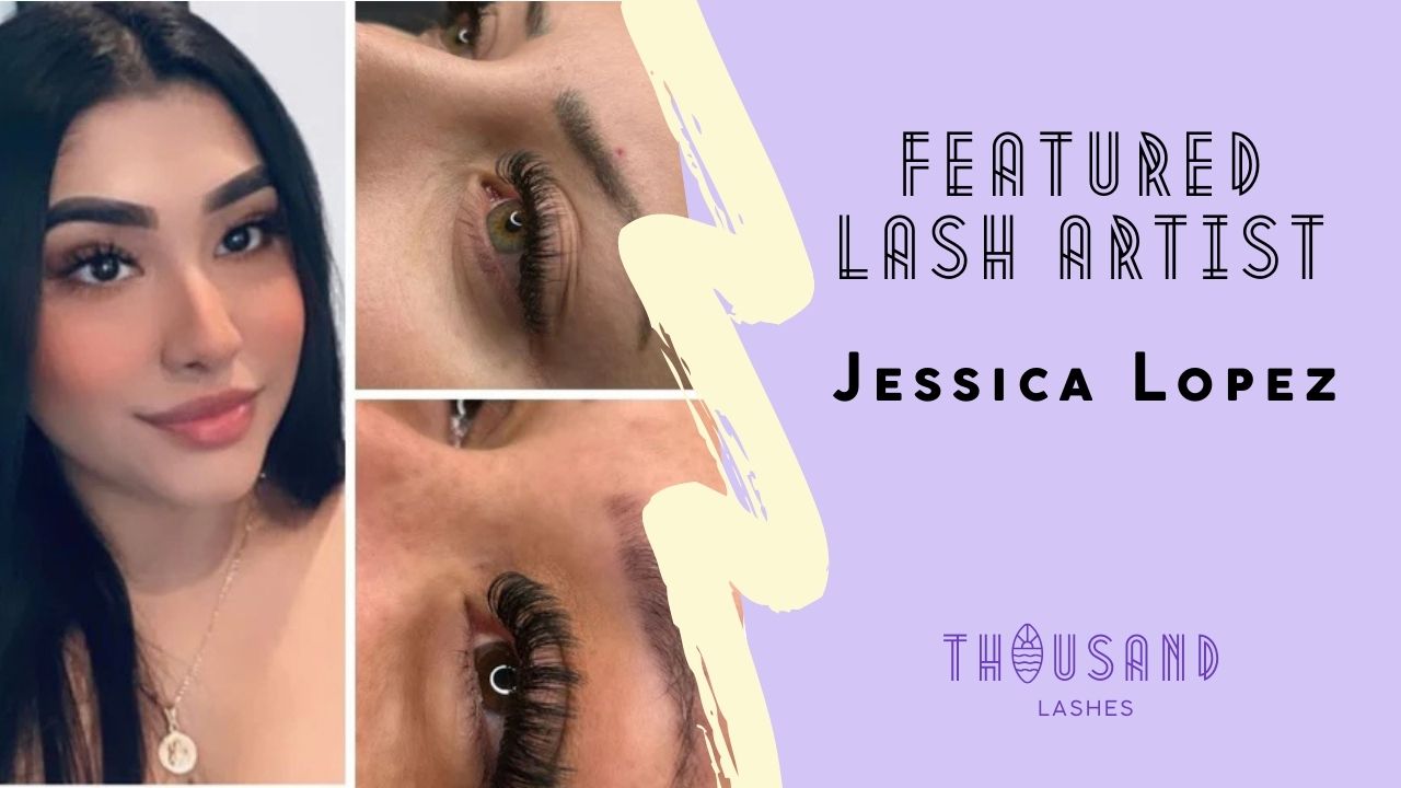 Featured Lash Artist Jessica Lopez