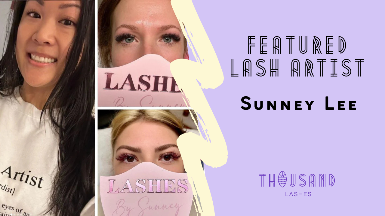 Featured Lash Artist Sunney Lee