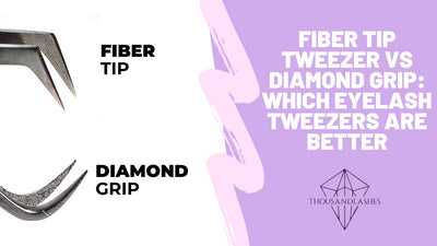 Fiber tip tweezer vs Diamond Grip: Which Eyelash Tweezers Are Better