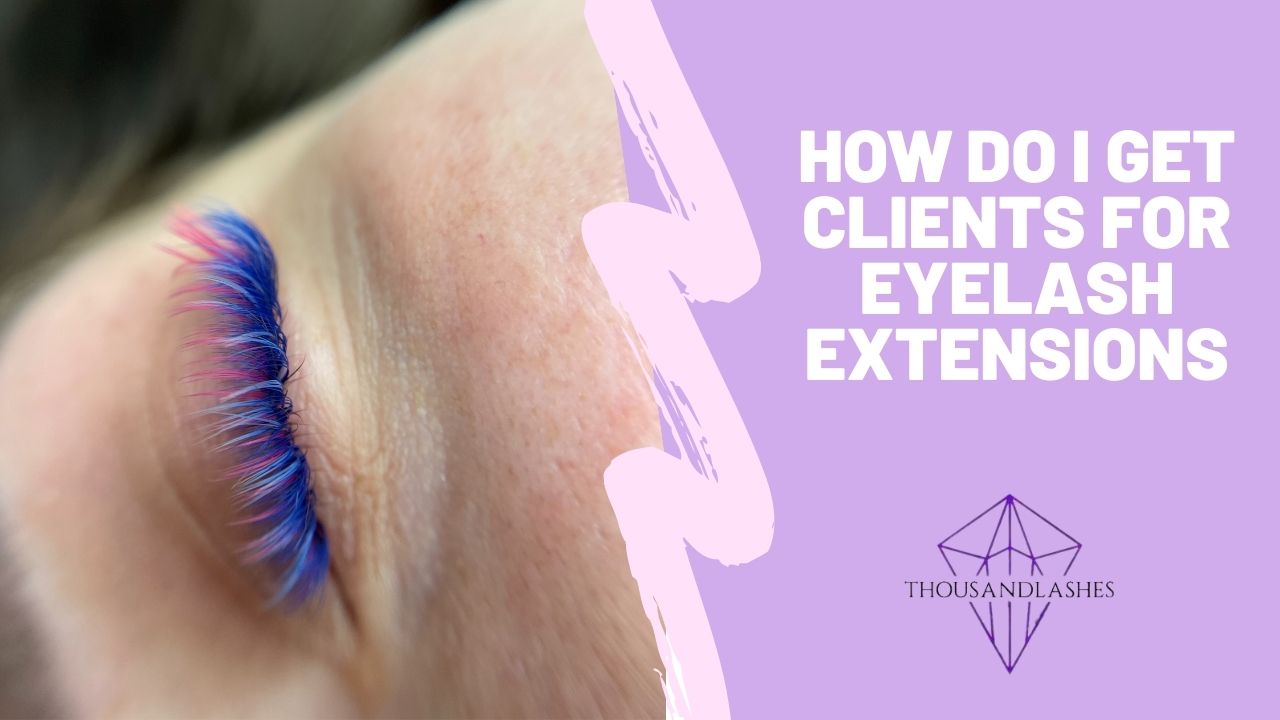 How do I get clients for eyelash extensions?