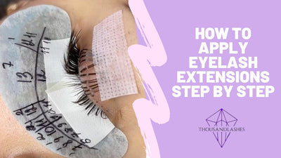 How To Apply Eyelash Extensions Step By Step