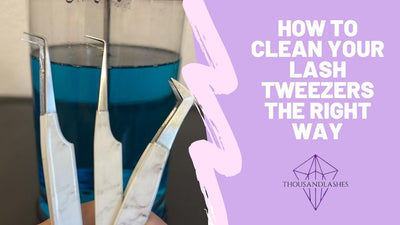 How To Clean Your Lash Tweezers The Right Way