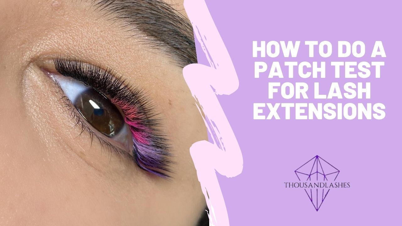 How To Do An Eyelash Extension Patch Test
