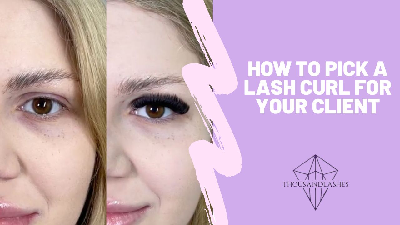 How To Pick A Lash Curl For Your Client