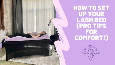 How To Set Up Your Lash Bed (PRO Tips for Comfort!)
