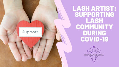 Lash Artist: Supporting Lash Community During COVID-19