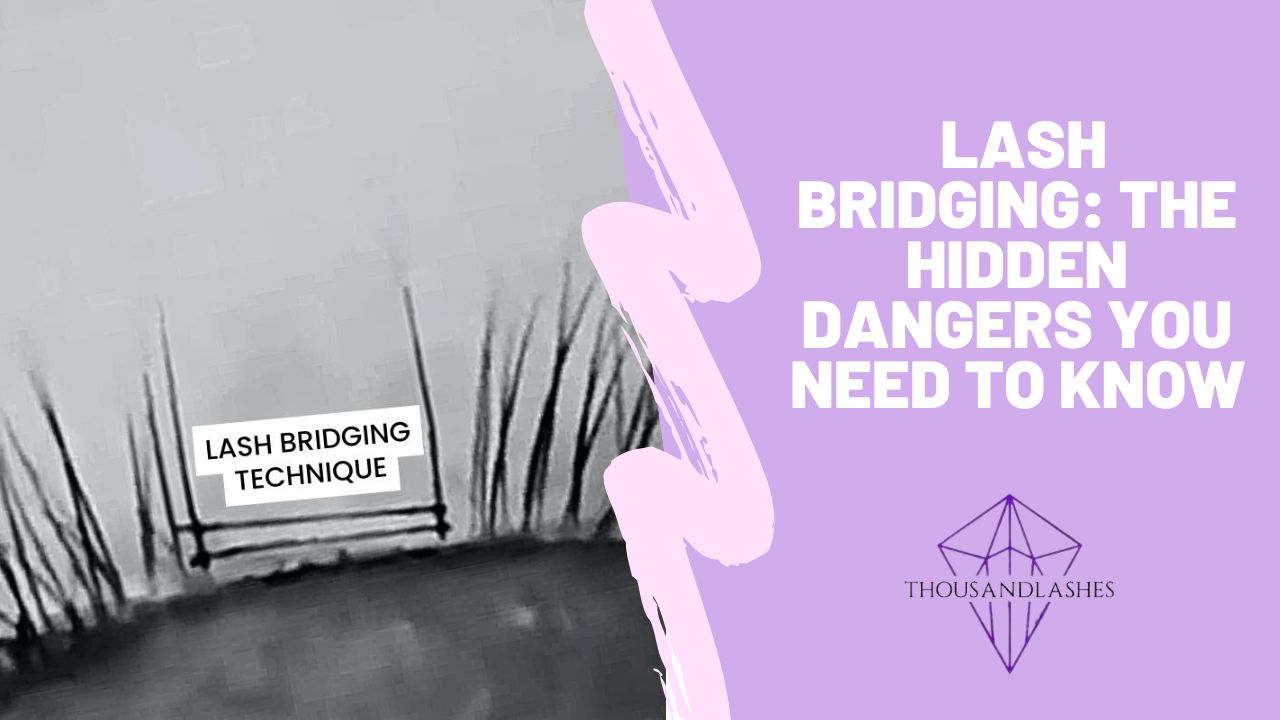  Lash Bridging: The Hidden Dangers You Need To Know