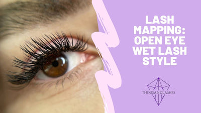 Lash Mapping: Open Eye Wet Lash Style