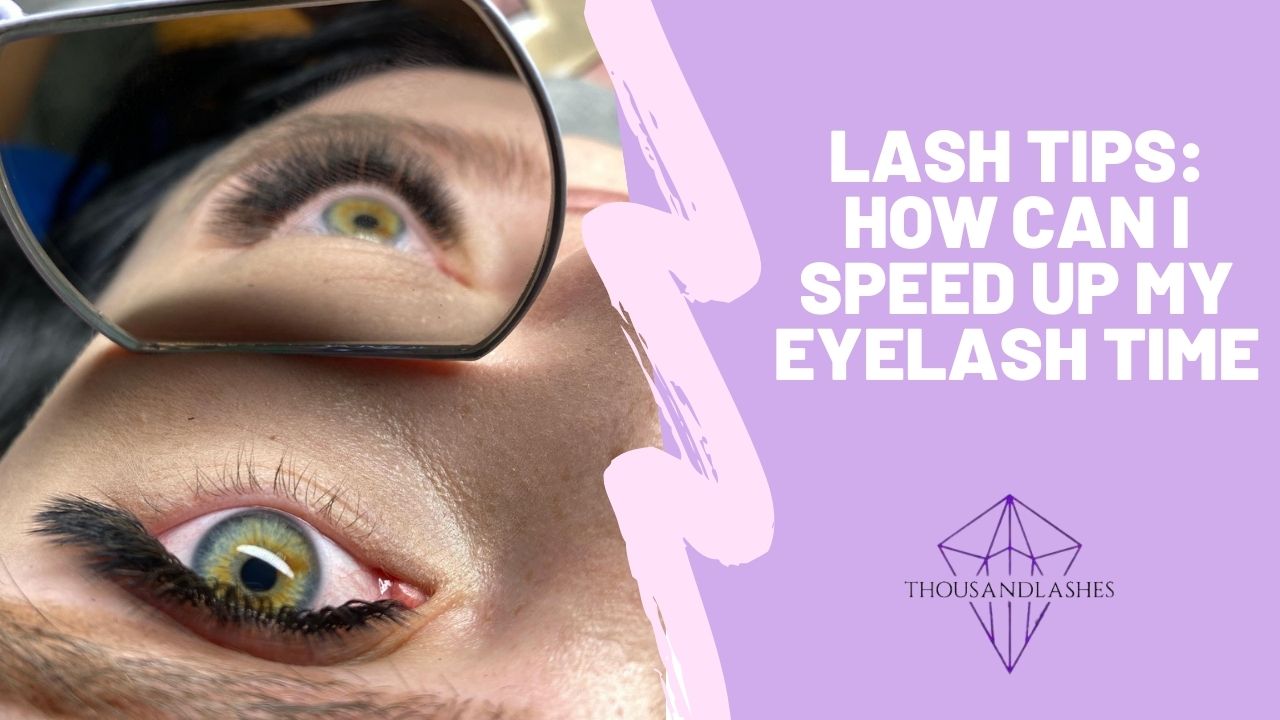 Lash Tips: How Can I Speed Up My Eyelash Time