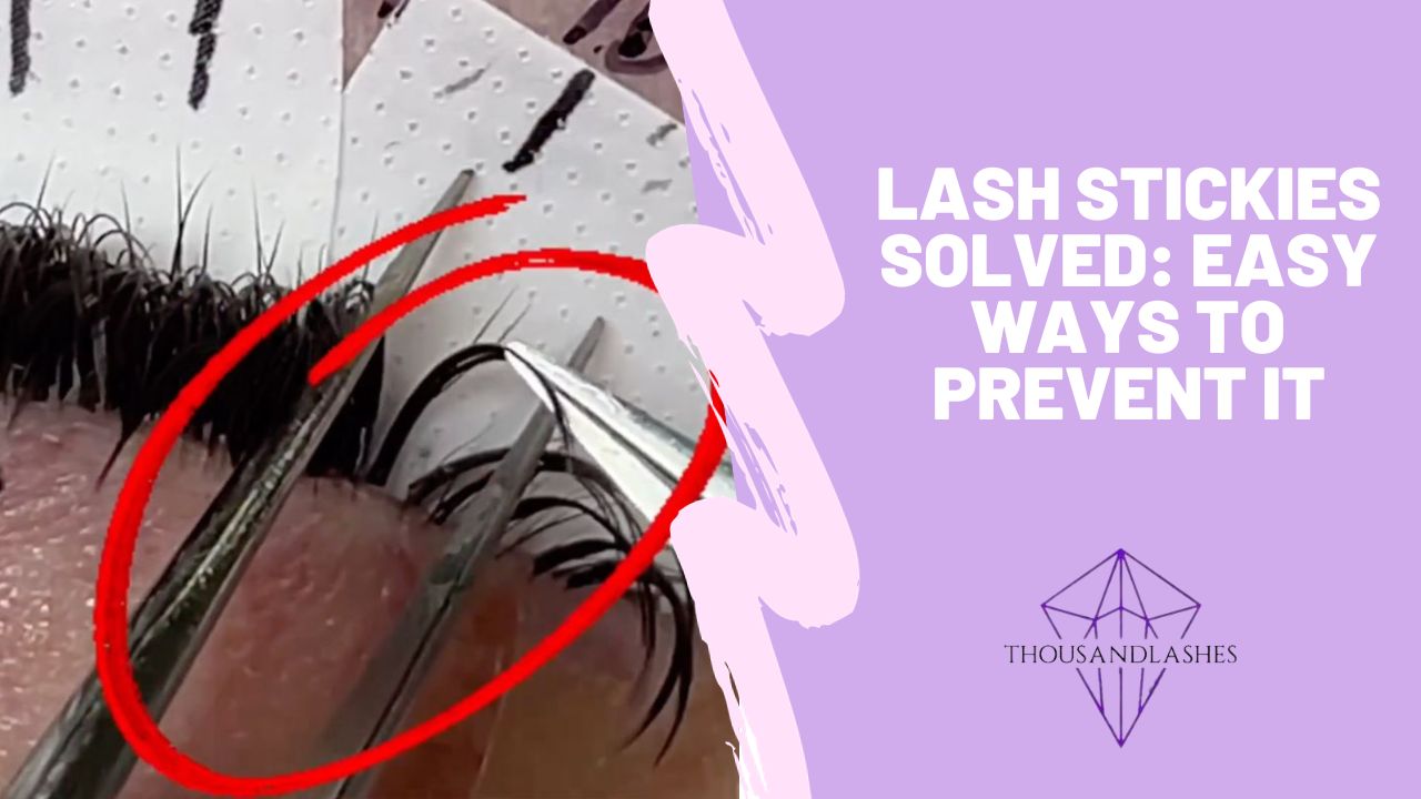 Lash stickies solved easy ways to prevent it