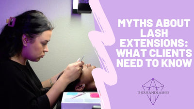 Myths About Lash Extensions: What Clients Need To Know