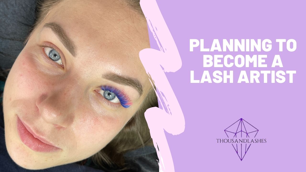 Planning To Become A Lash Artist