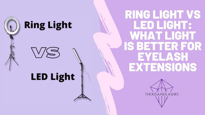 Ring Light vs LED Light: What Light Is Better For Eyelash Extensions
