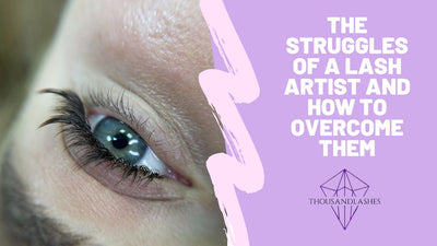 The Struggles Of A Lash Artist And How To Overcome Them