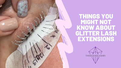 Things You Might Not Know About Glitter Lash Extensions
