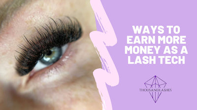 Ways To Earn More Money As A Lash Tech