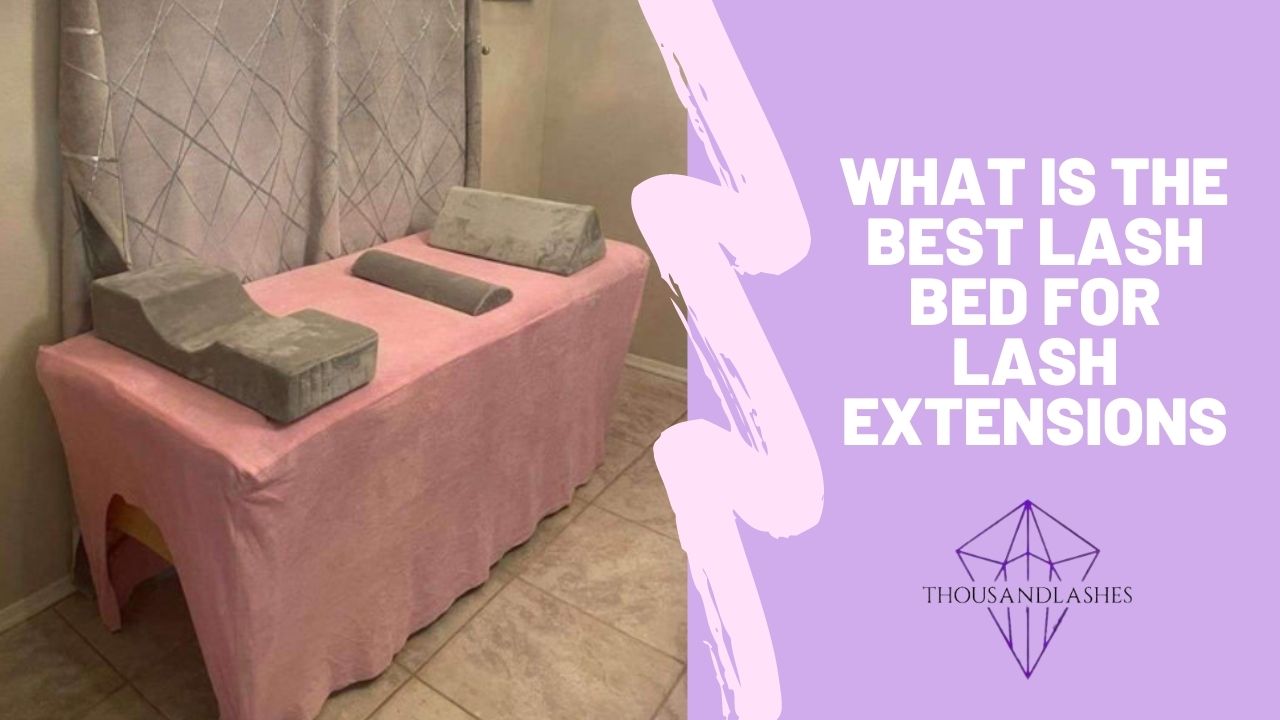 What Is The Best Lash Bed For Lash Extensions